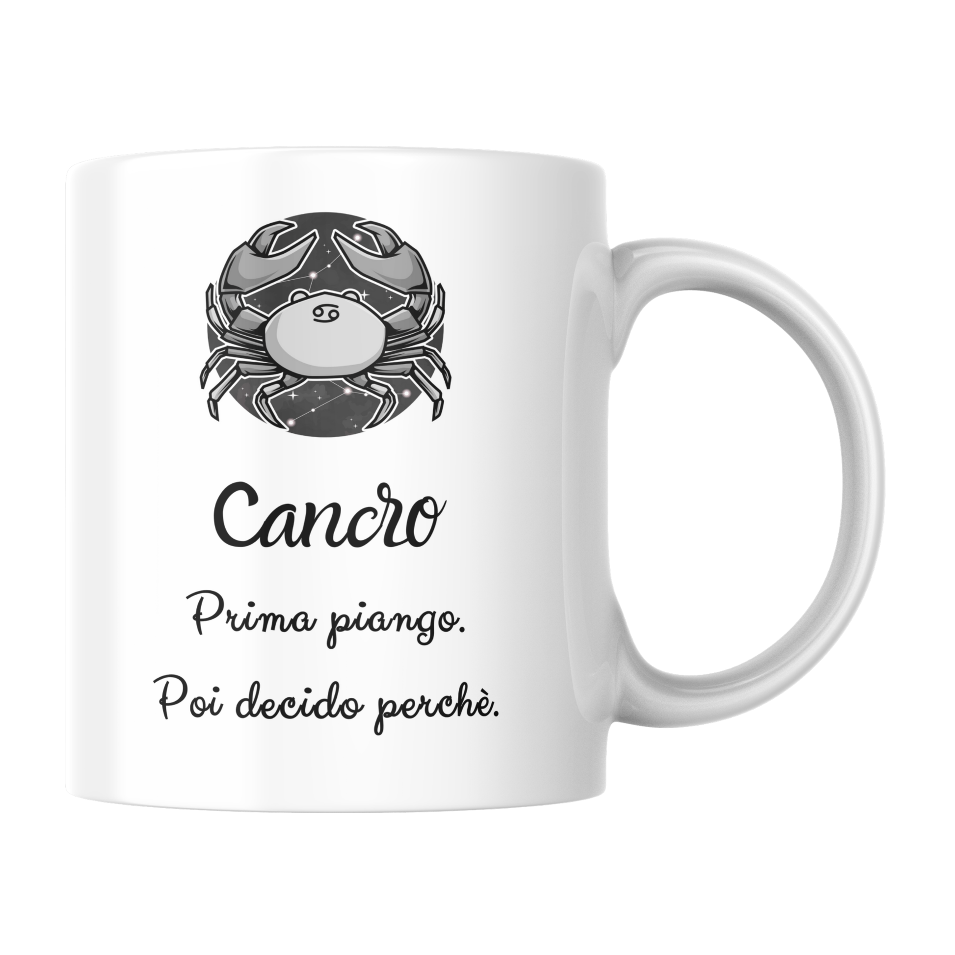 Tazza bianca con immagine stilizzata del segno del Cancro e scritta "Cancro: Prima piango, poi decido perchè" (fronte)