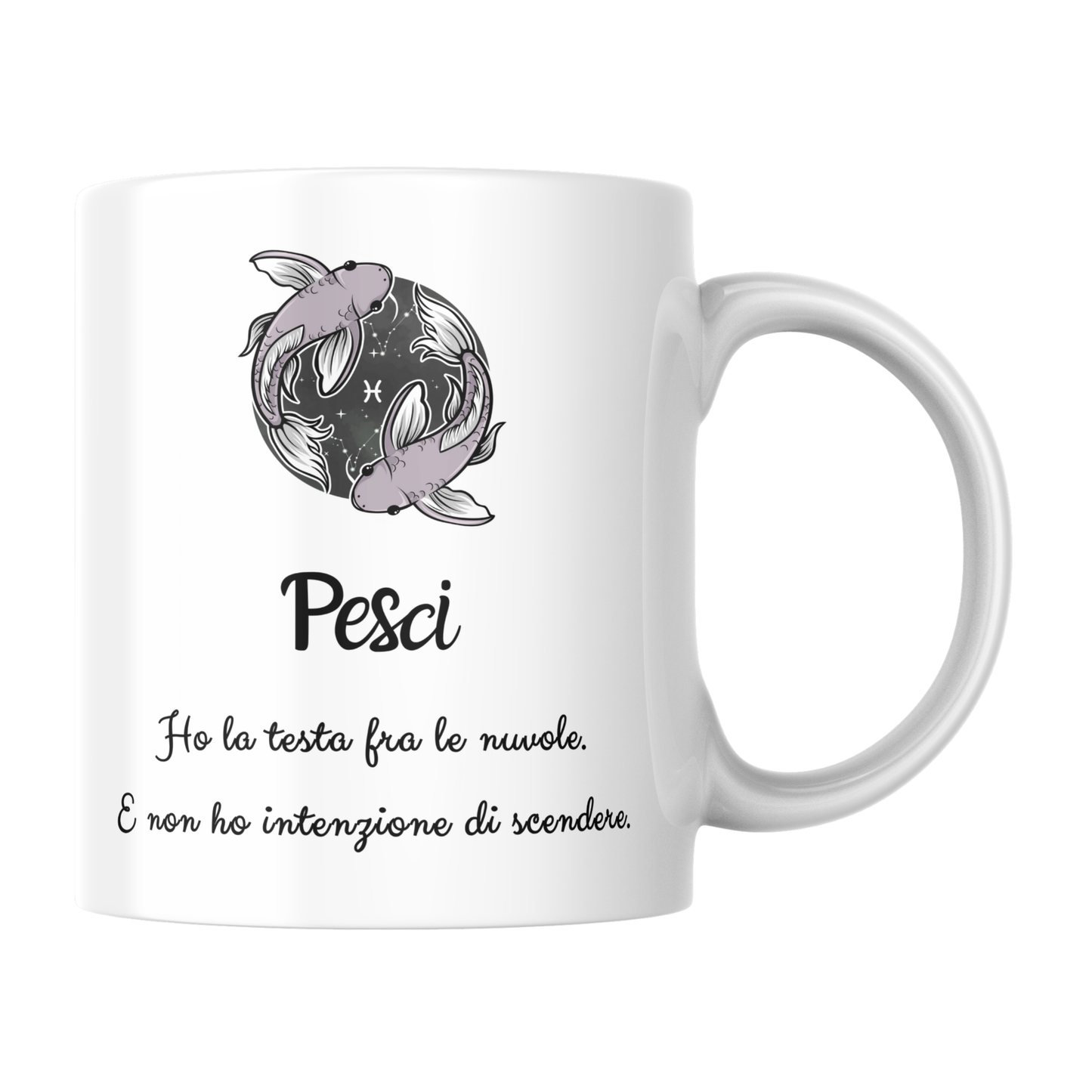 Tazza bianca con immagine stilizzata del segno dei Pesci e scritta "Pesci: ho la testa fra le nuvole e non ho intenzione di scendere" (fronte).