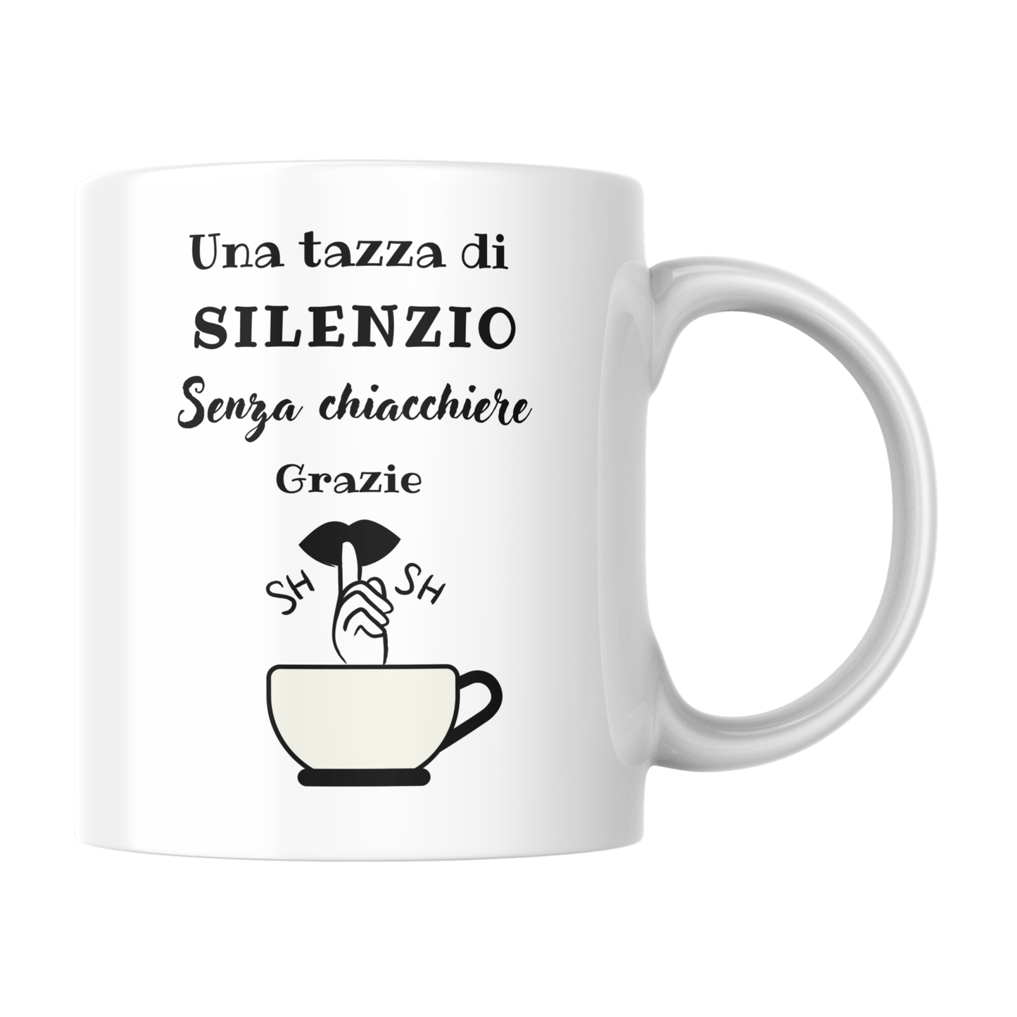 Tazza bianca con scritta "Una tazza di SILENZIO senza chiacchiere, Grazie" (fronte)