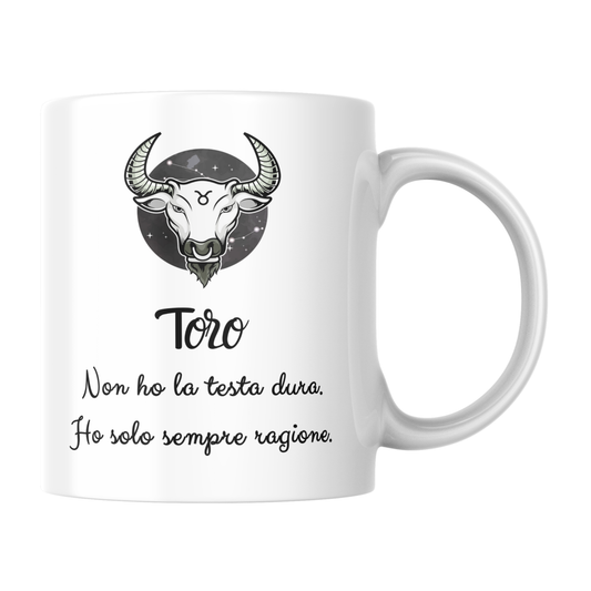 Tazza bianca con immagine stilizzata segno del Toro e scritta "Toro: non ho la testa dura, ho solo sempre ragione" (fronte)